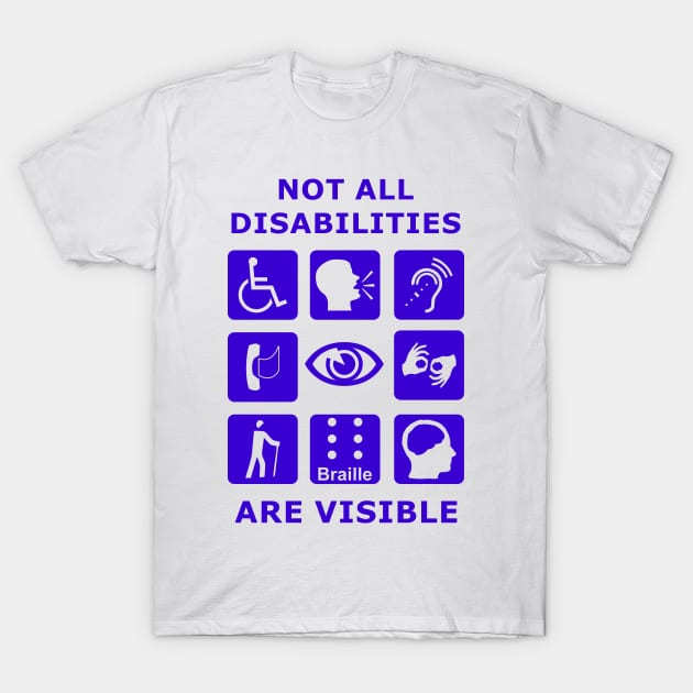 not all disabilities are visible T-Shirt by The Laughing Professor